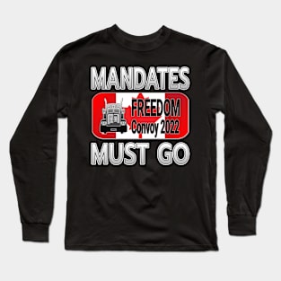 MANDATES MUST GO FREEDOM CONVOY CANADA  THANKS TO THE TRUCKERS - TRUCKERS FOR FREEDOM WE LOVE YOU TRUCKERS GRAY LETTERS Long Sleeve T-Shirt